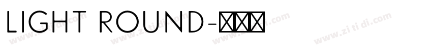 Light Round字体转换